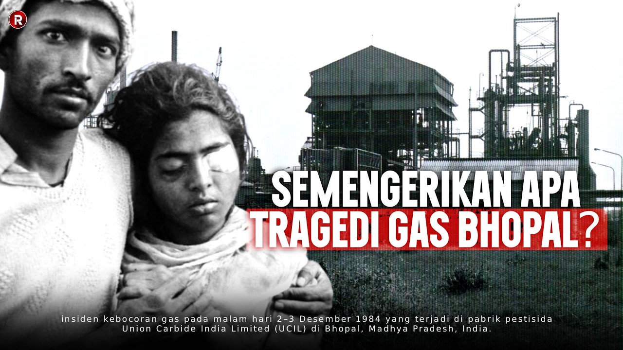 Kebocoran Pabrik Gas Beracun Paling Mematikan di India - Tragedi Bhopal