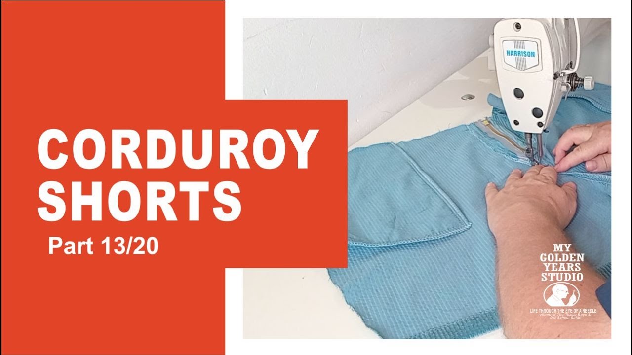 🎥 Sewing Corduroy Shorts 13/20 — J‑Stitching the Fly & Reinforcing the Crotch