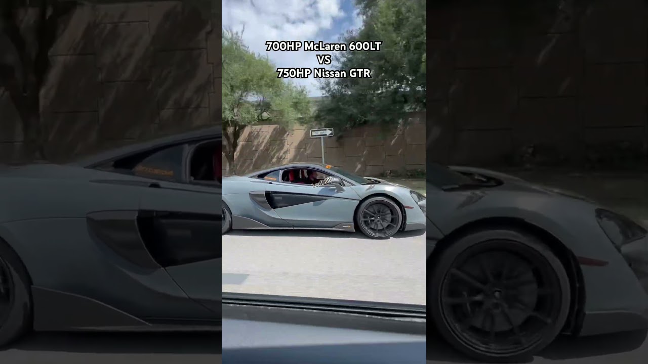 McLaren 600lt vs Nissan GTR