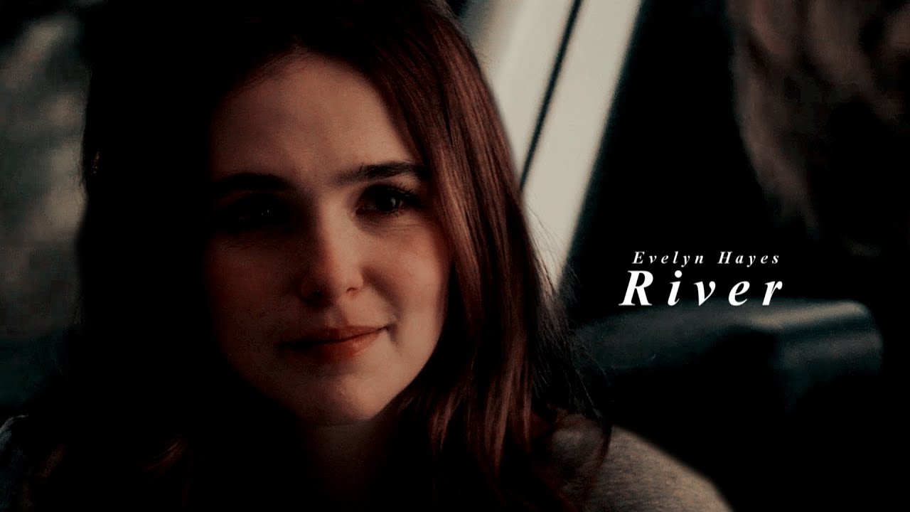 Evelyn Hayes [+The Cullens] | River