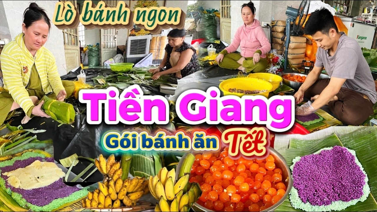 1173. Tiền Giang - Cận cảnh quy trình gói bánh Tét chuẩn vị miền Tây nhân thập cẩm, đậu mỡ, chuối