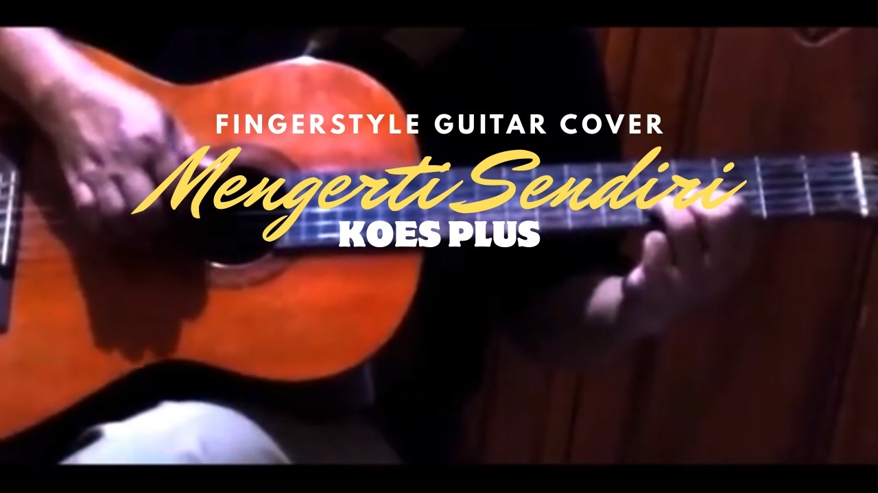 Mengerti Sendiri - Koes Plus | Fingerstyle Guitar Cover #13