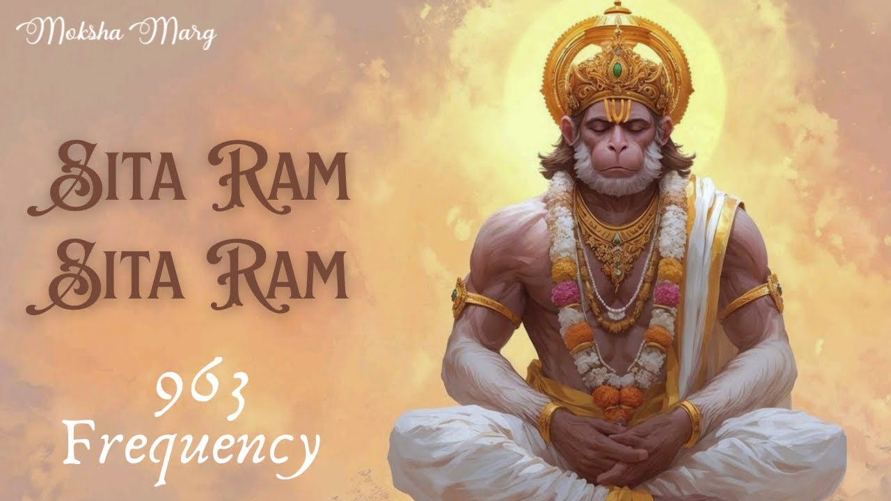 Sita Ram Chants | Frequency Of God | 963 Hz Frequency | Chants For Meditation & Focus | Innerpeace