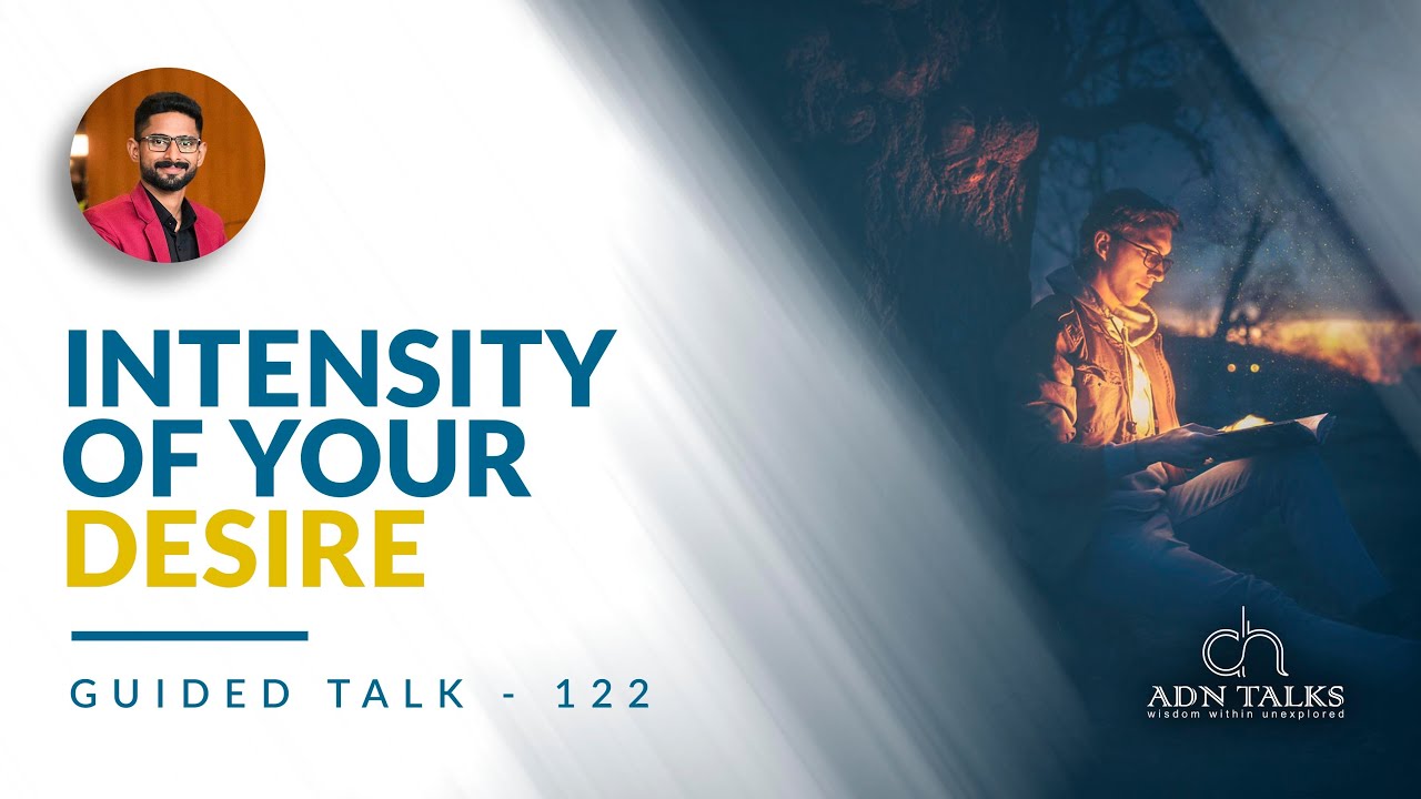 Intensity of your desire | GUIDED TALK - 122