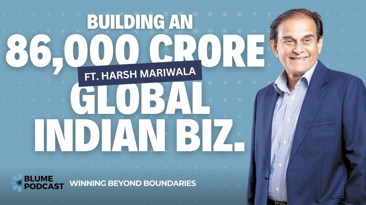 S3 E03 | Scaling Marico to Rs 86,000 Crore Global Brand | Harsh Mariwala’s Winning Formula