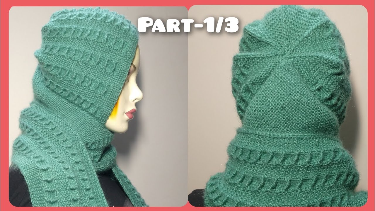 Knitting Muffler With Hood Part-1/3 Ladies Scarf/टोपी वाले गुलूबंद की बुनाई/Eng.Subtitles