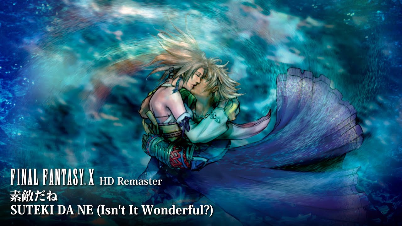 [Video Soundtrack] SUTEKI DA NE (Isn't It Wonderful?) [FINAL FANTASY X HD Remaster]