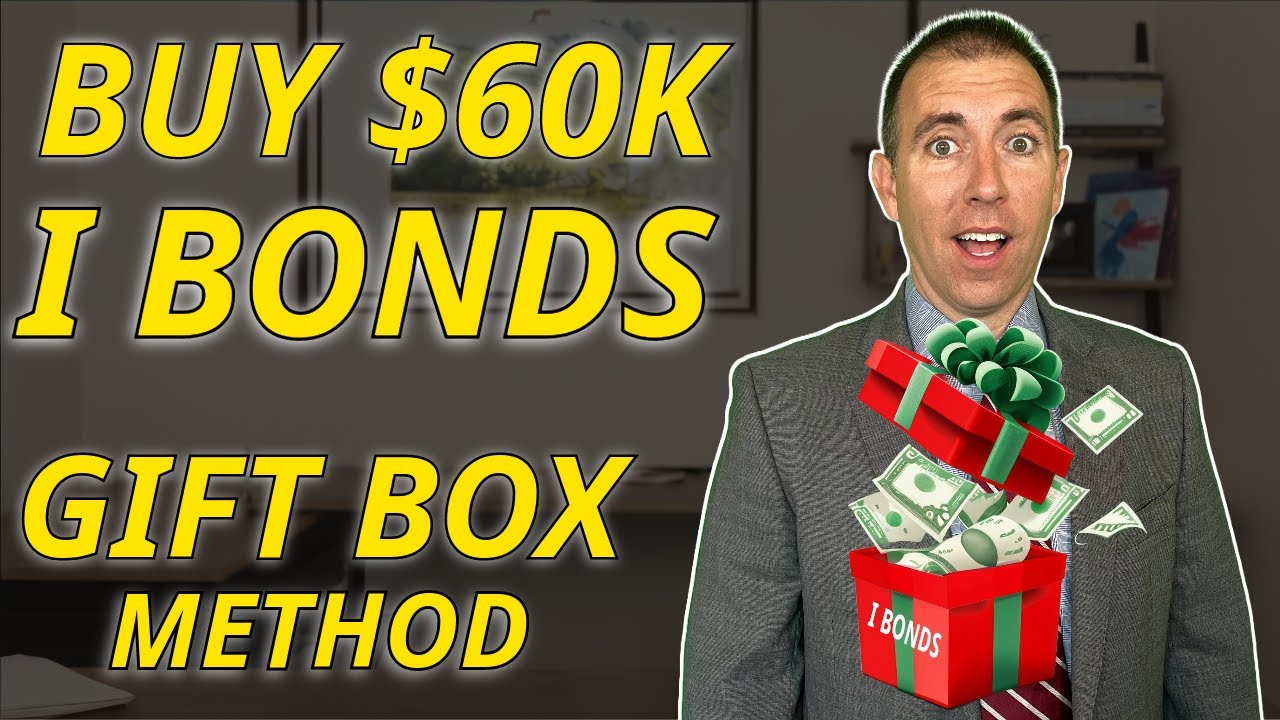 The I Bond Gift Box Method: Turbocharge Your I Bonds with up to 6x the Annual Limit