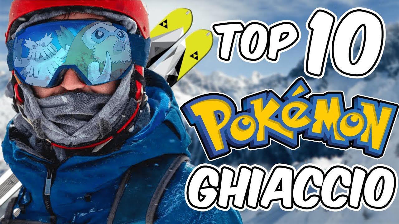 TOP 10 Pok&eacute;mon GHIACCIO ma STO SCIANDO!