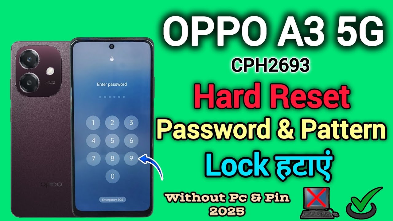 OPPO A3 5G (CPH2693) || Hard Reset || Pattern Unlock || Password Remove || Without Pc & Pin || 2025.