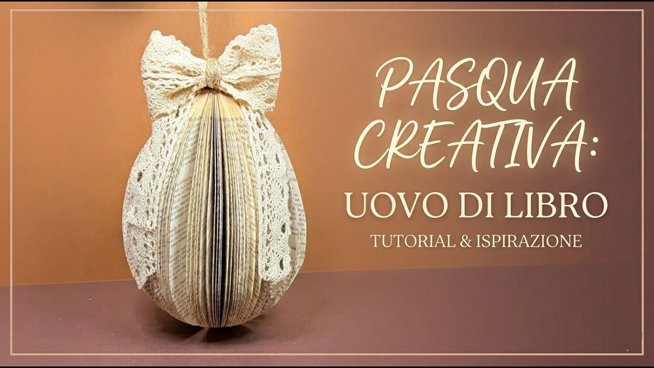 UOVO DI LIBRO - Pasqua creativa- Arte per Te