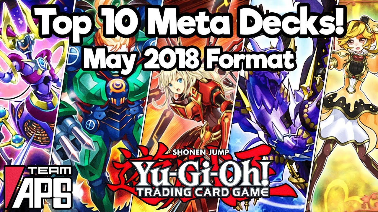 Top 10 Meta Yu-Gi-Oh Decks for the May 2018 TCG Format! In 60 Seconds! ⏱