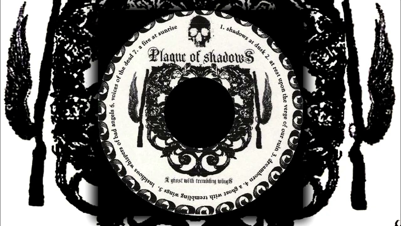Plague of Shadows - A Ghost with Trembling Wings [ FULL EP ]
