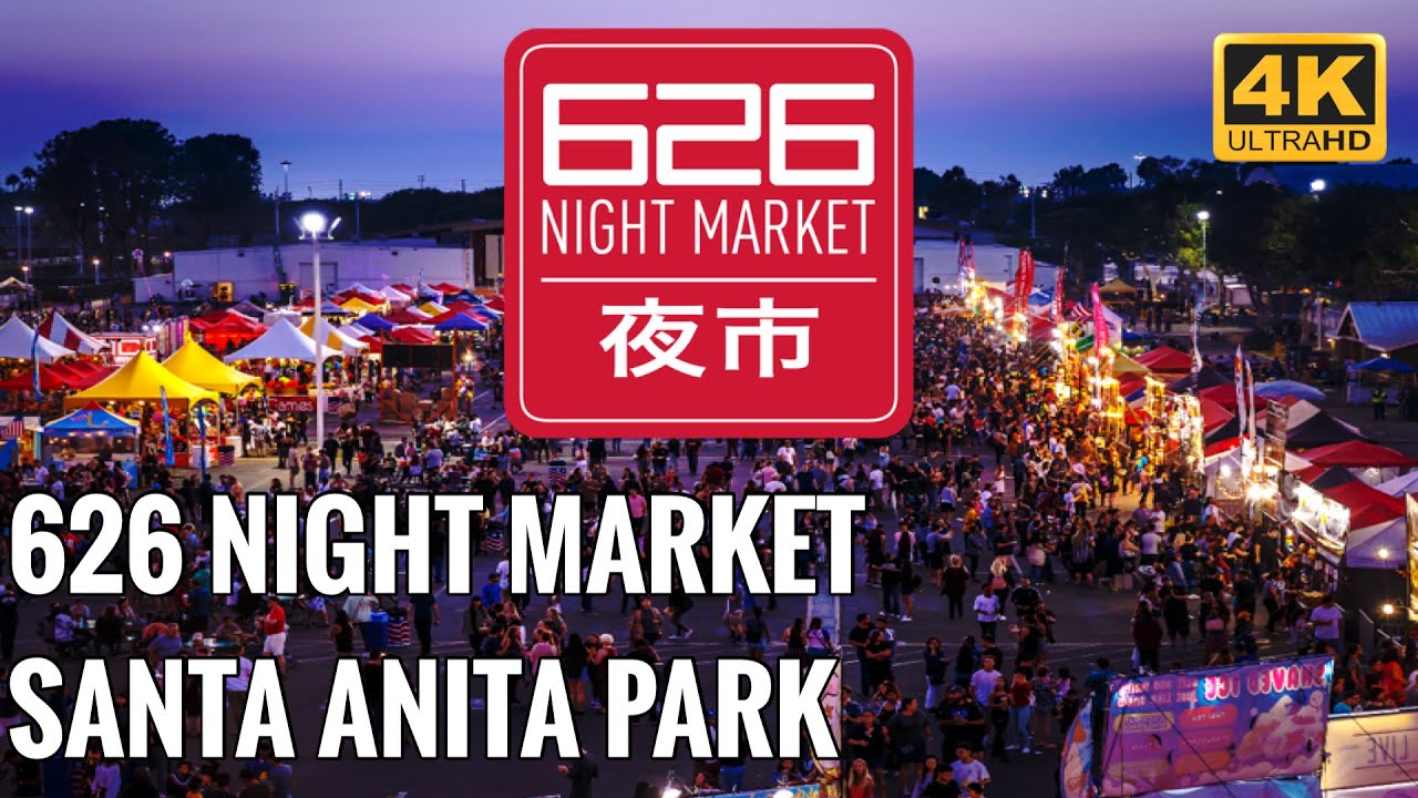 626 Night Market - Food Fair - Arcadia, Ca