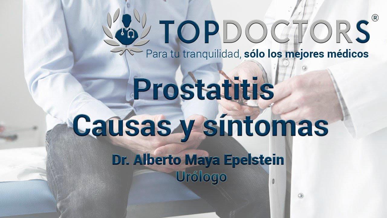 Prostatitis - &iquest;Cu&aacute;l es su causa y cu&aacute;les son sus s&iacute;ntomas?