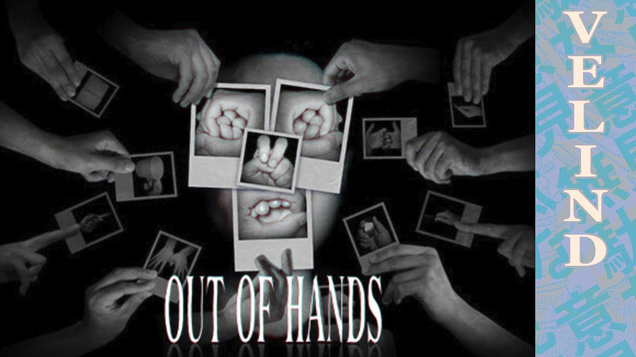 [Velind] Out of Hands