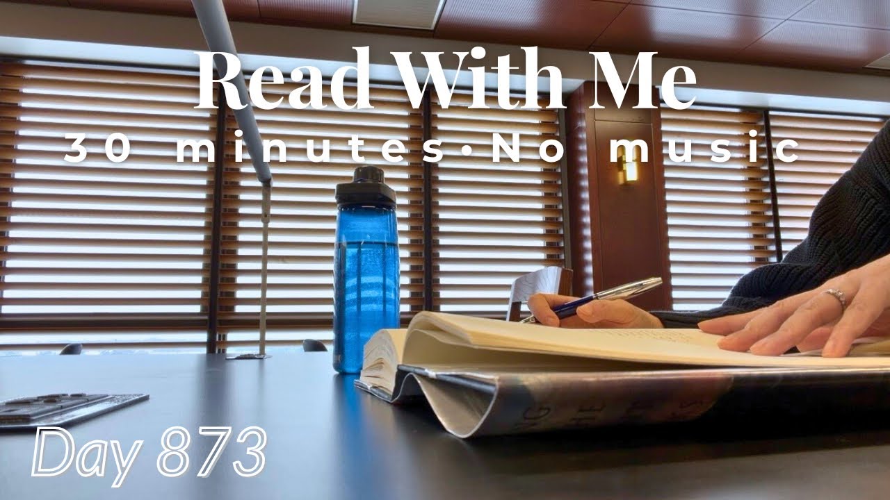 Read With Me | 30 Minutes of Focused Reading 📖 No Music | Calm Library Ambience | Day 873