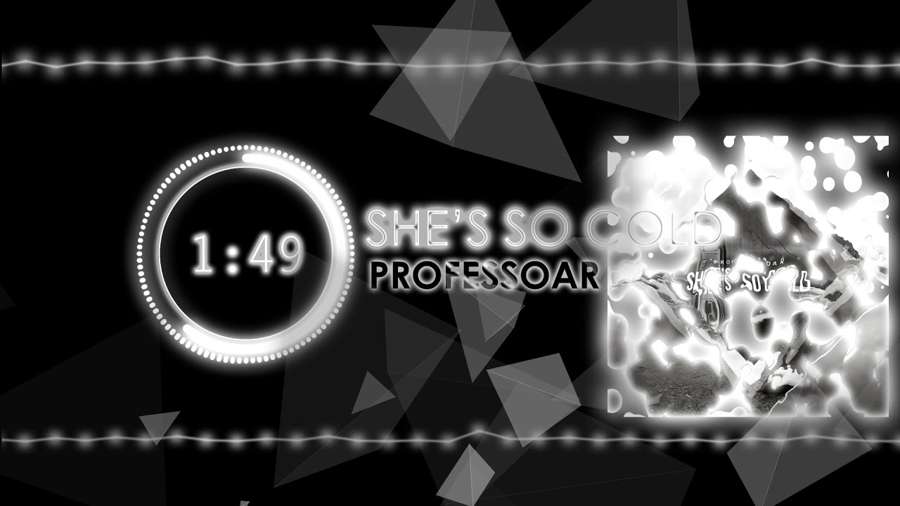She's So Cold - Professoar