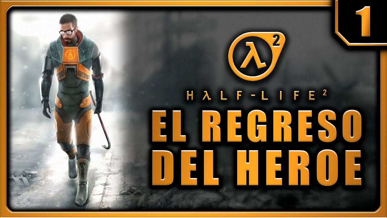 🔥💥 Gordon Freeman... ¡HA VUELTO! 💥🔥 | Half-Life 2 #1