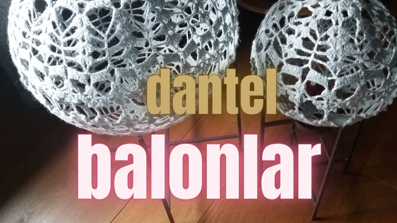 DANTEL BALONLAR/Dantelden Balonlar