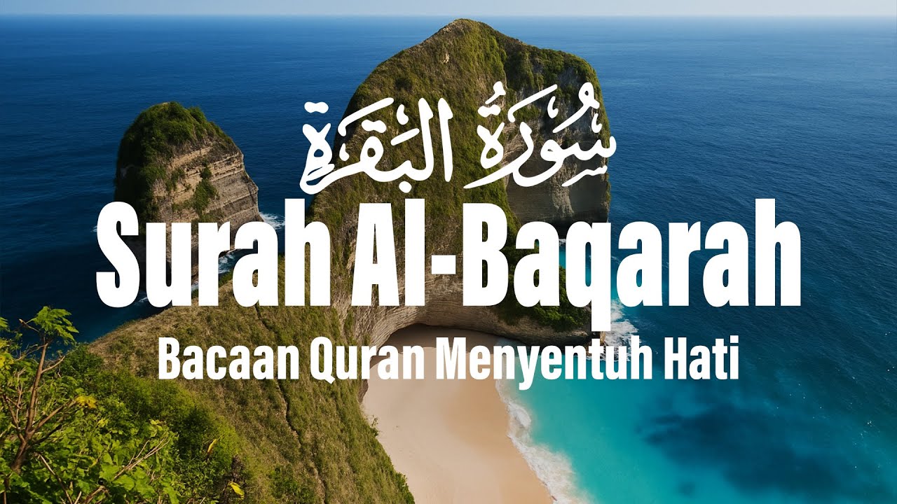 Surah Al Baqarah Full Dengan Suara Indah Membuat Hati Tenang - Ismail Al Qadi