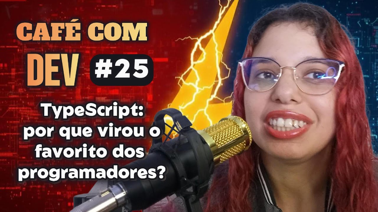CAFÉ COM DEV 25 —  TYPESCRIPT: Por que virou o favorito dos Programadores?