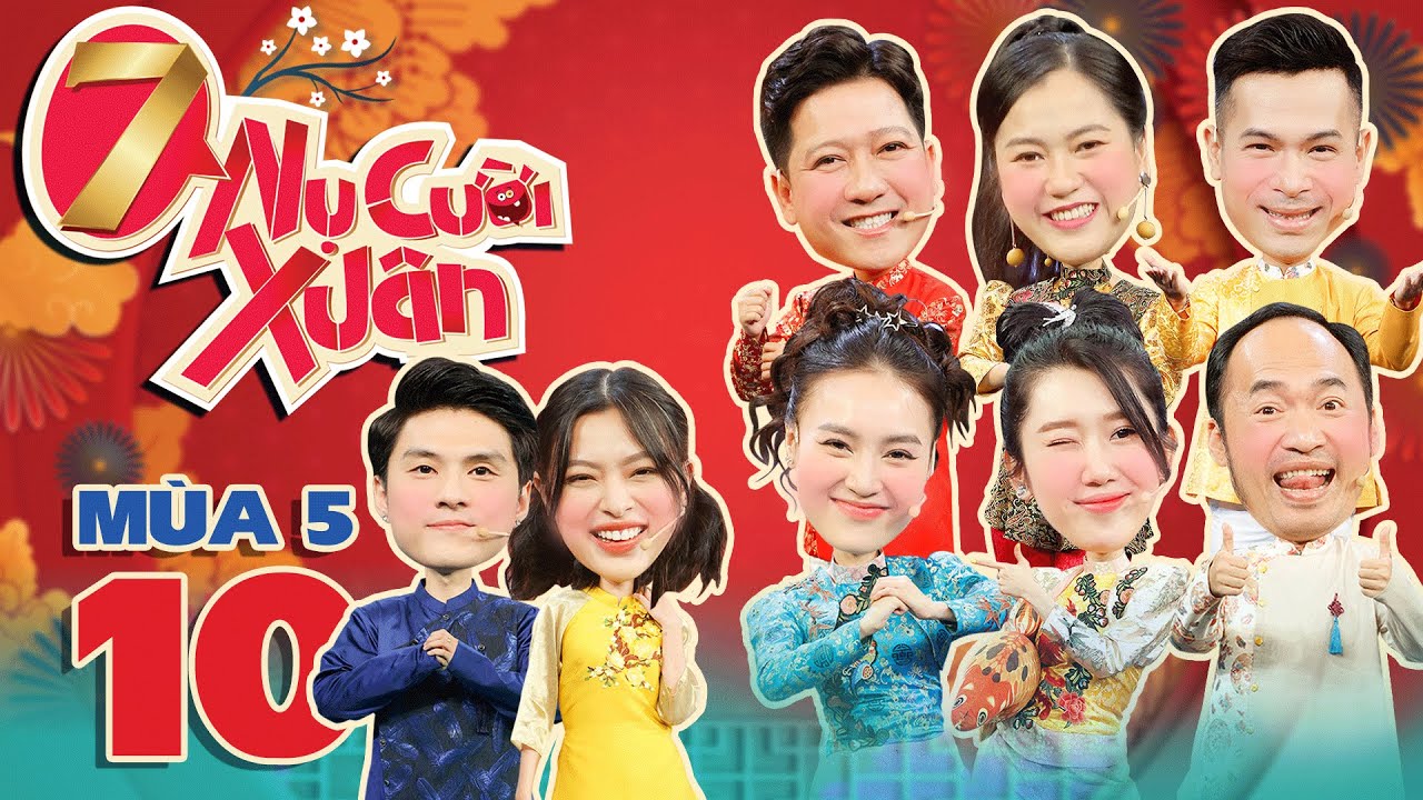 7 Nụ Cười Xuân 5 | Tập 10:Tiến Luật cay cú 