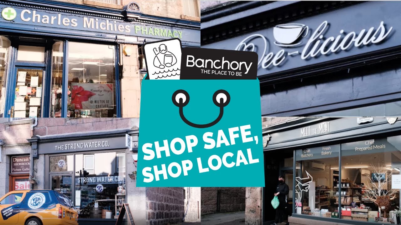 Banchory Business Association: Shop Safe, Shop Local