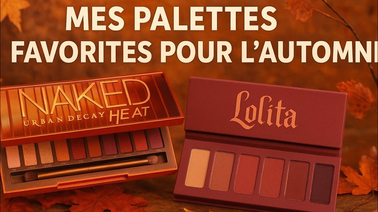 🍁 MES PALETTES PRÉFÉRÉES POUR L’AUTOMNE 🍂