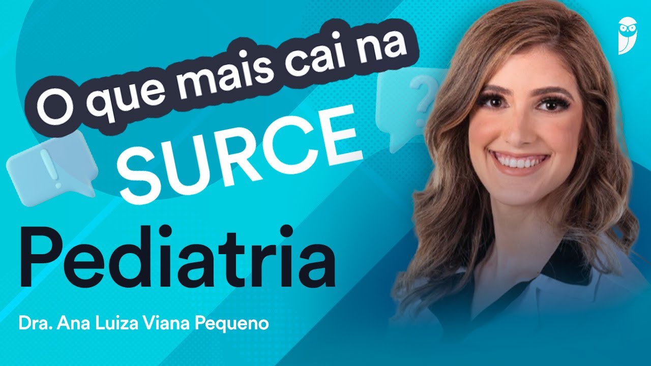 Pediatria - O que mais cai na prova de Residência Médica do SURCE