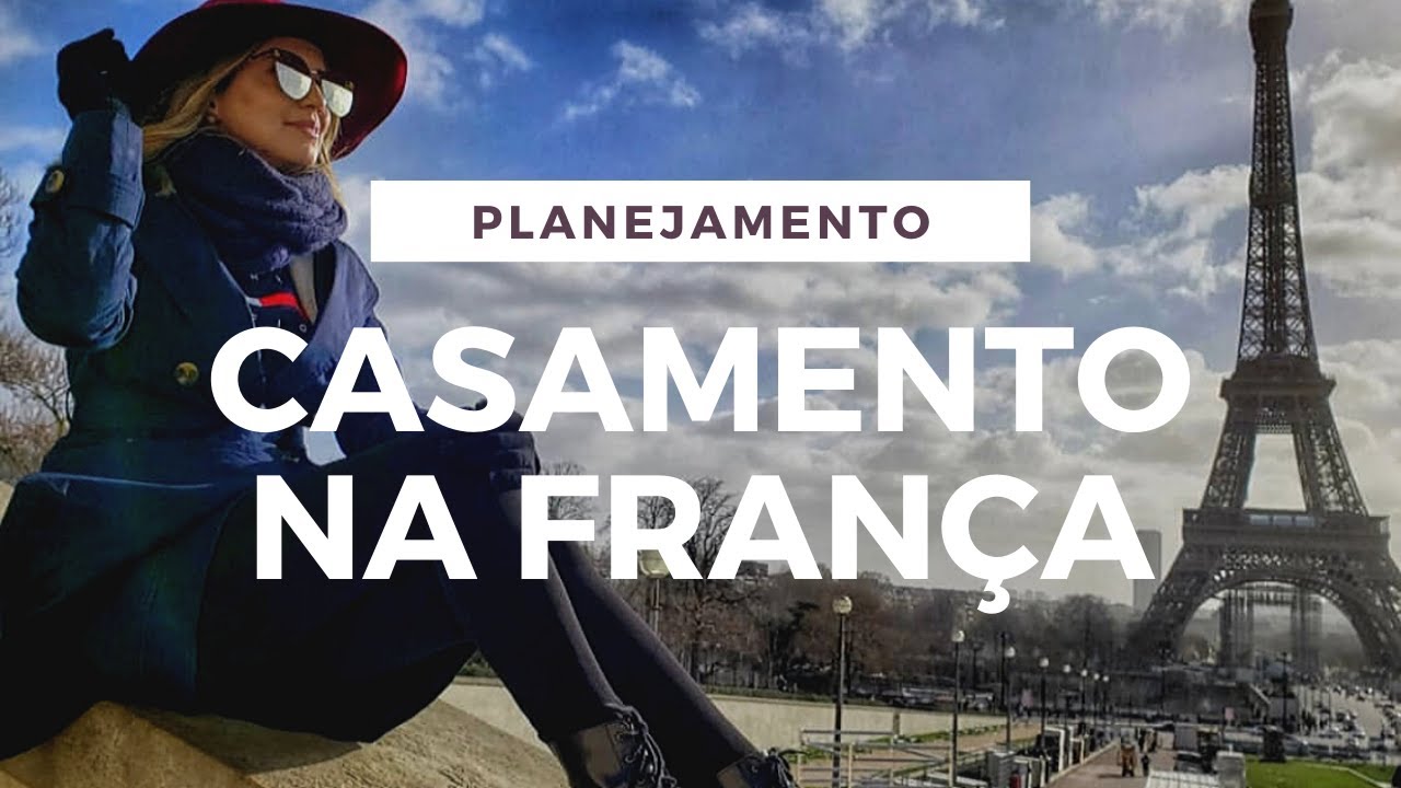 Casamento na França | Planejando o casamento Parte II