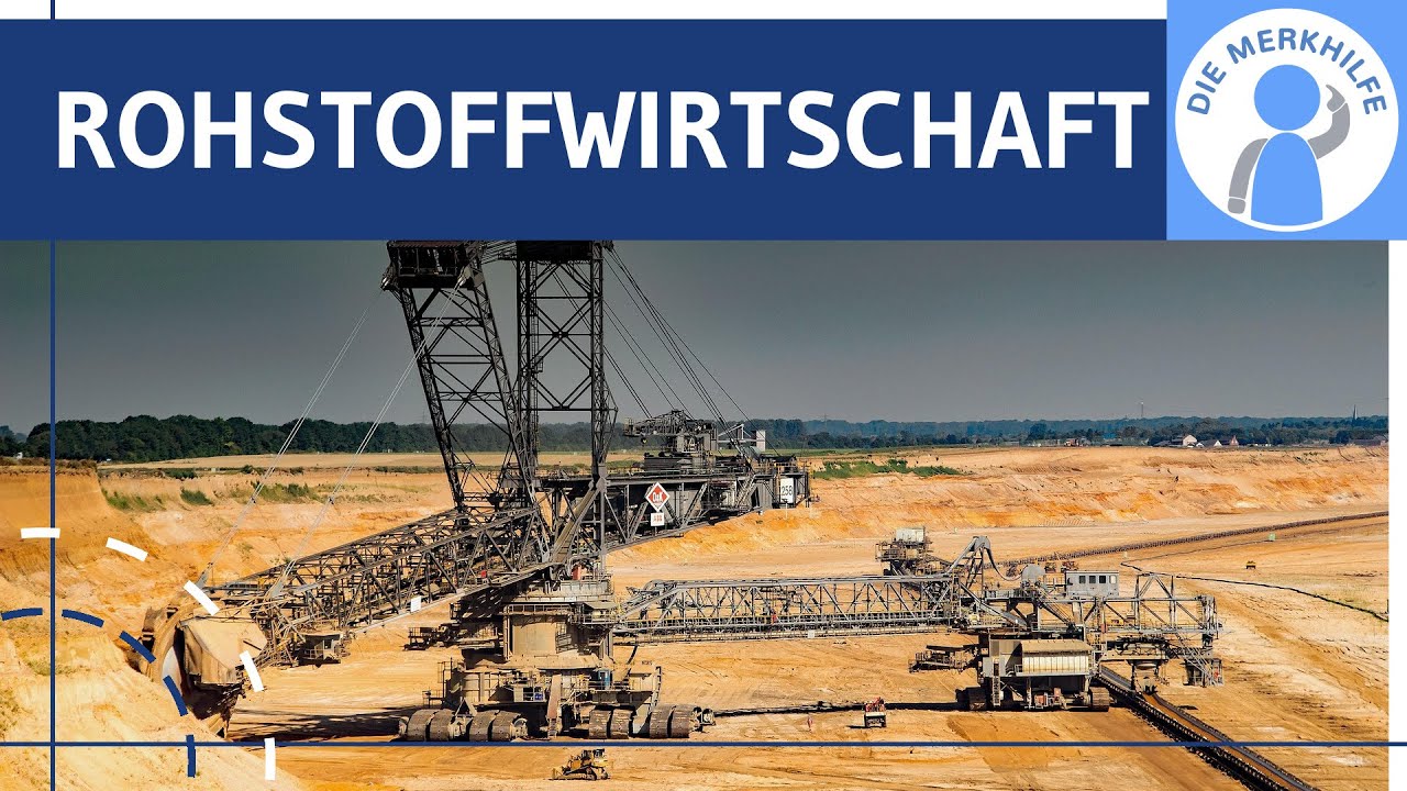 Rohstoffwirtschaft - &Ouml;kologische Probleme, Wirtschaftlicher Nutzen, Folgen, Rohstoffabbau & Kohle