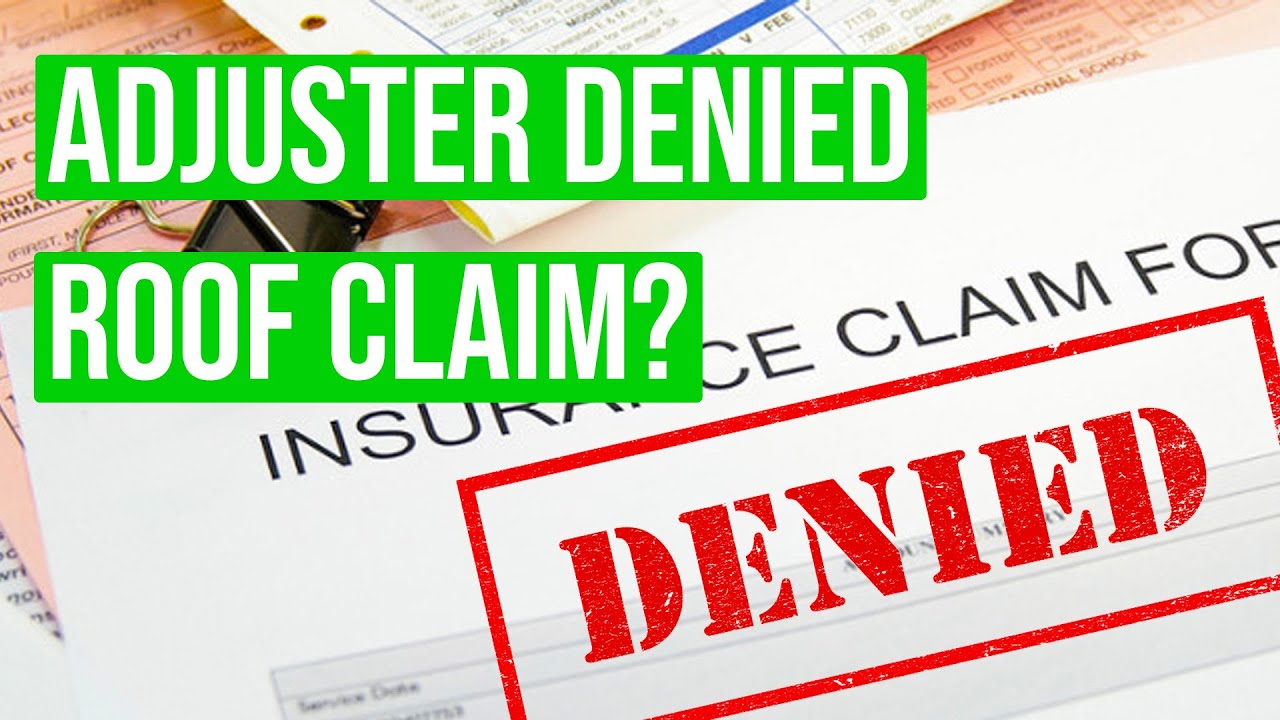 What To Do When the Insurance Adjuster Denies Your Roof Claim