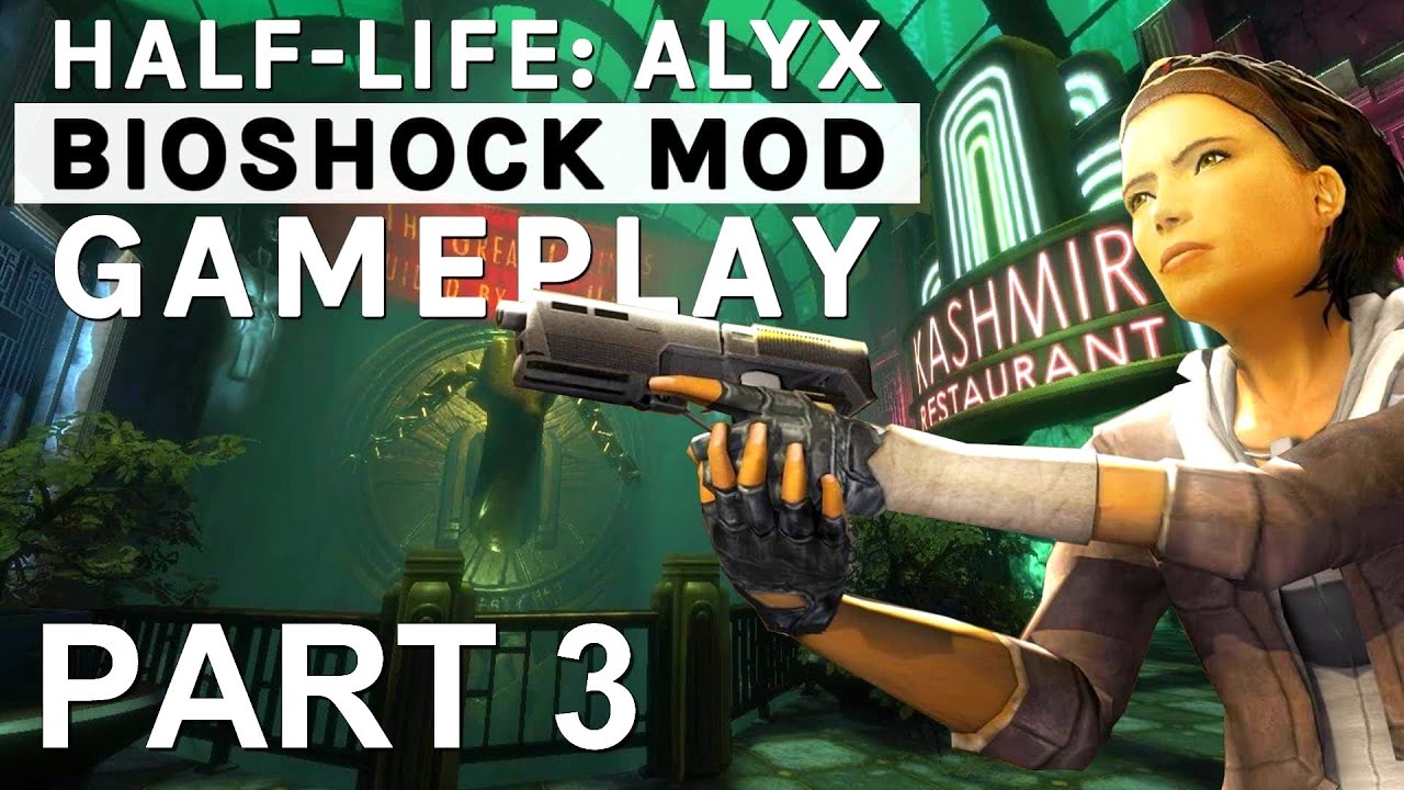 Return to Rapture - Bioshock MOD for Half Life Alyx VR - Part 3 - Oculus / Meta Quest 2 Gameplay