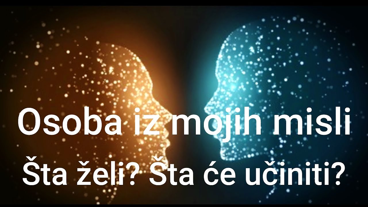 Osoba iz mojih misli... Šta želi? Šta će učiniti? - tarot tumačenje