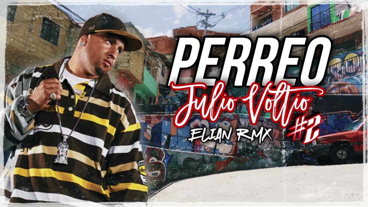 PERREO JULIO VOLTIO #2 - ELIAN RMX