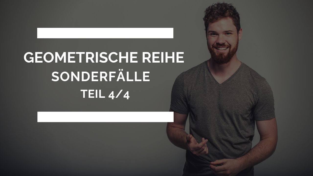 Geometrische Reihe (Teil 4) | Sonderf&auml;lle (Lineare Verkettung im Exponenten & Indexverschiebung)