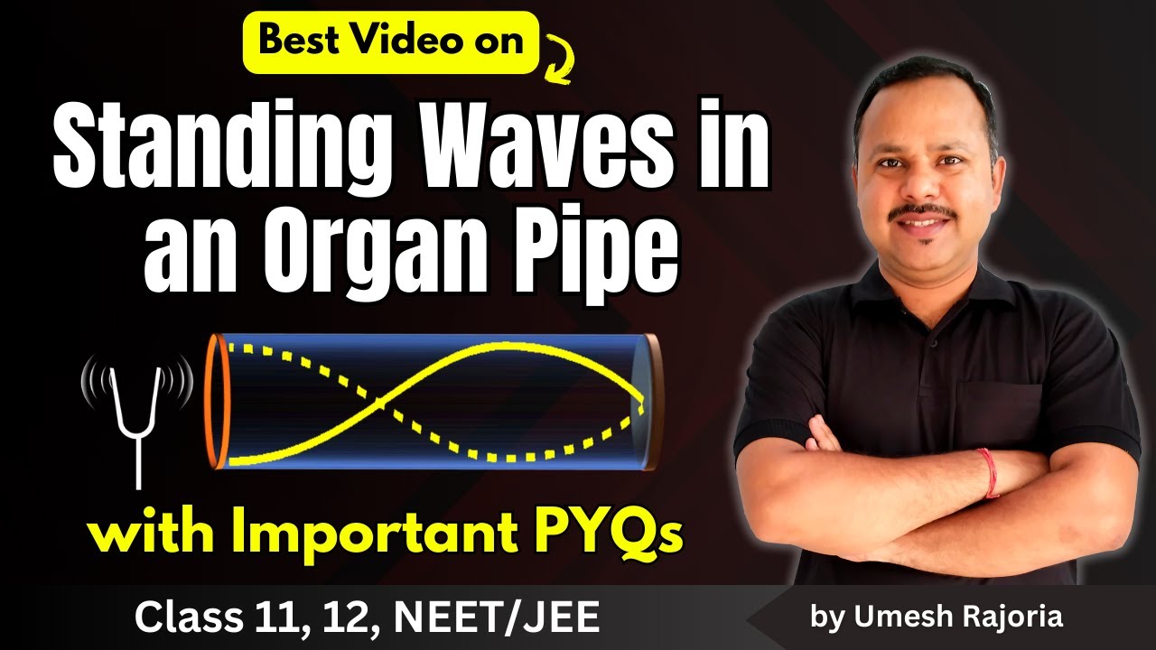 6. Standing Waves in an Organ Pipe | Important PYQs | Waves and Sound #neet #umeshrajoria