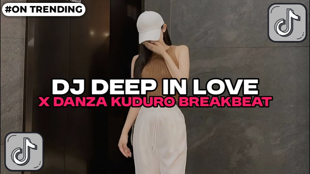 DJ DEEP IN LOVE X DANZA KUDURO BREAKBEAT FULL BASS JEDAG JEDUG VIRAL TIKTOK TERBARU 2026