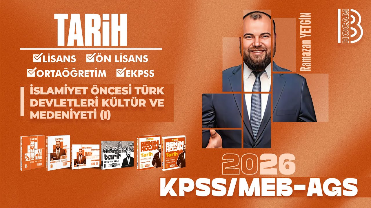3) KPSS  / AGS Tarih - İslamiyet &Ouml;ncesi T&uuml;rk Devletleri K&uuml;lt&uuml;r ve Medeniyeti - Ramazan YETGİN