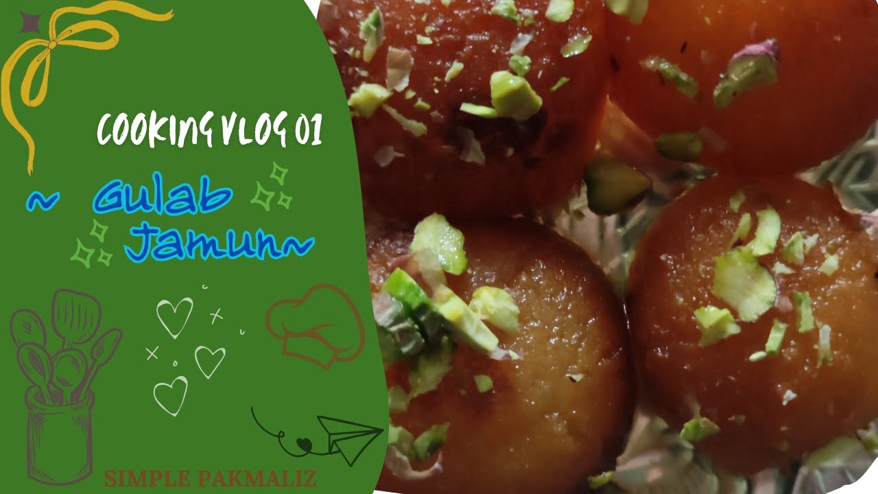 Cooking Vlog with Sp 01 I Making Gulab Jamun I Sp