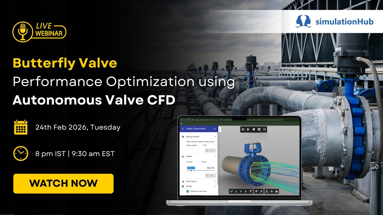 Webinar - Performance Optimization of Butterfly Valves using Autonomous Valve CFD