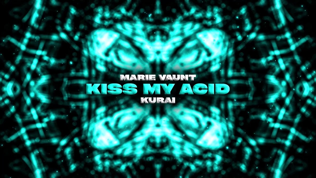 Marie Vaunt - Kiss My Acid