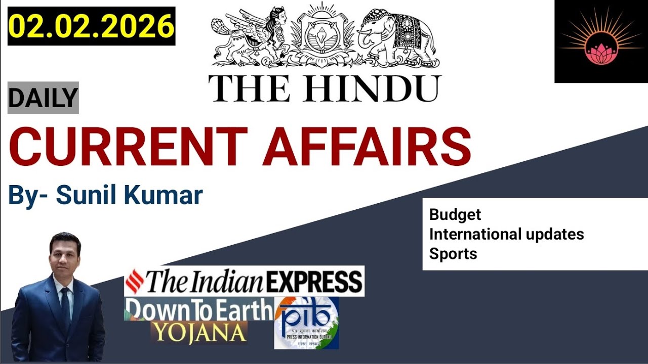The Hindu Analysis | 02February2026 | The Hindu, Indian Express, PIB | UPSC/IAS/PCS/SSC Prep