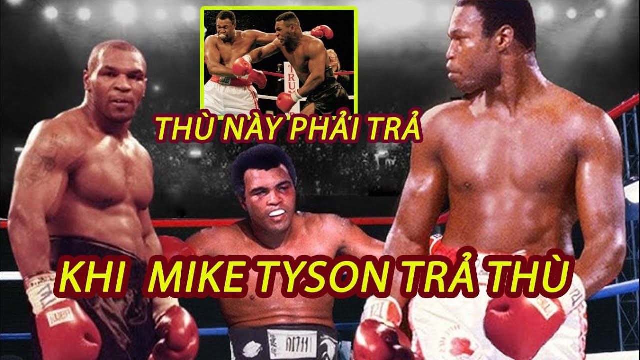 MỐI THÙ 3 THẾ HỆ: Mike Tyson TRẢ THÙ CHO Muhammad Ali l CÂU CHUYỆN BẤT TỬ TRONG LỊCH SỬ BOXING
