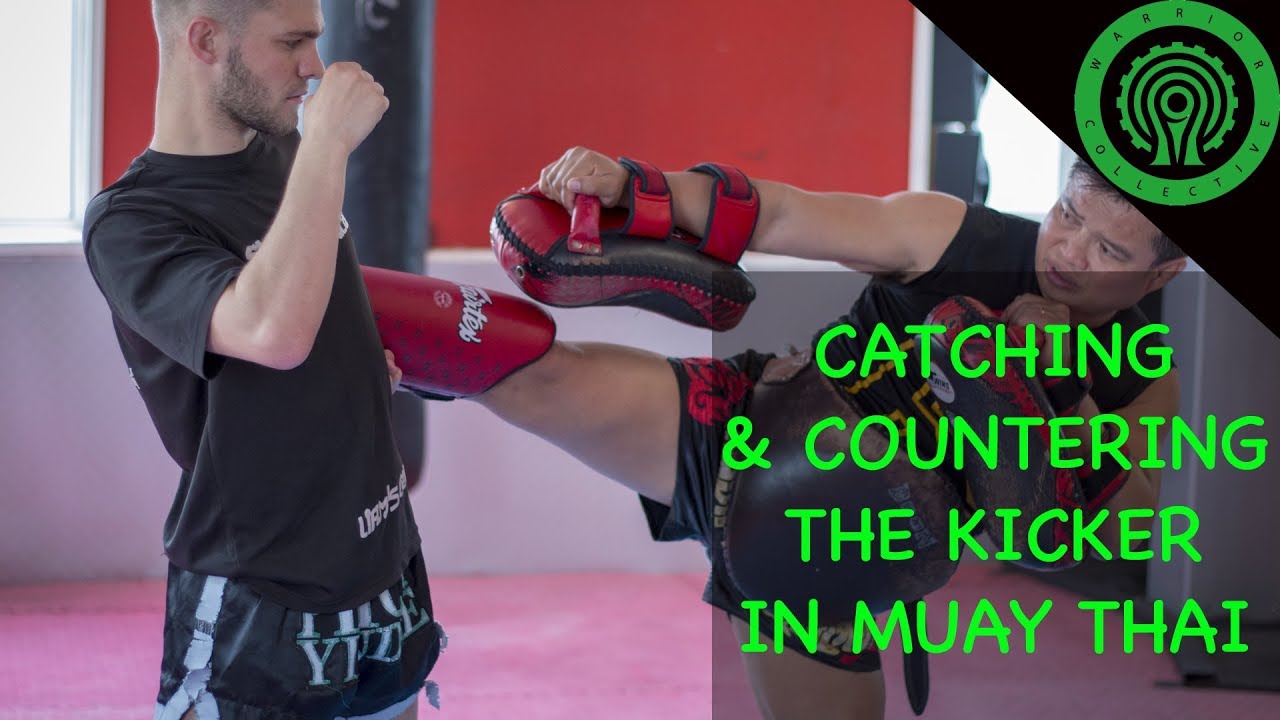 Muay Thai Techniques - Catching and Countering Kicks Effectively Tutorial