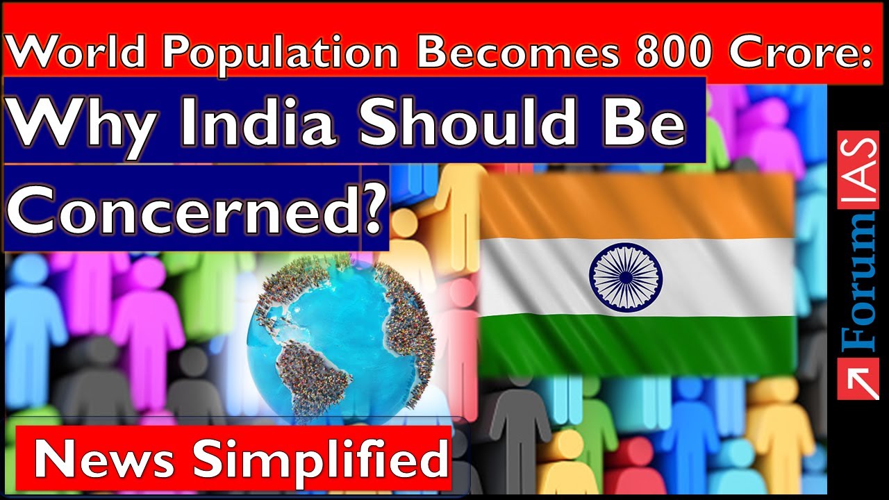 World Population Becomes 800 Crore: Why Should India  Be Concerned? | News Simplified | Forum IAS