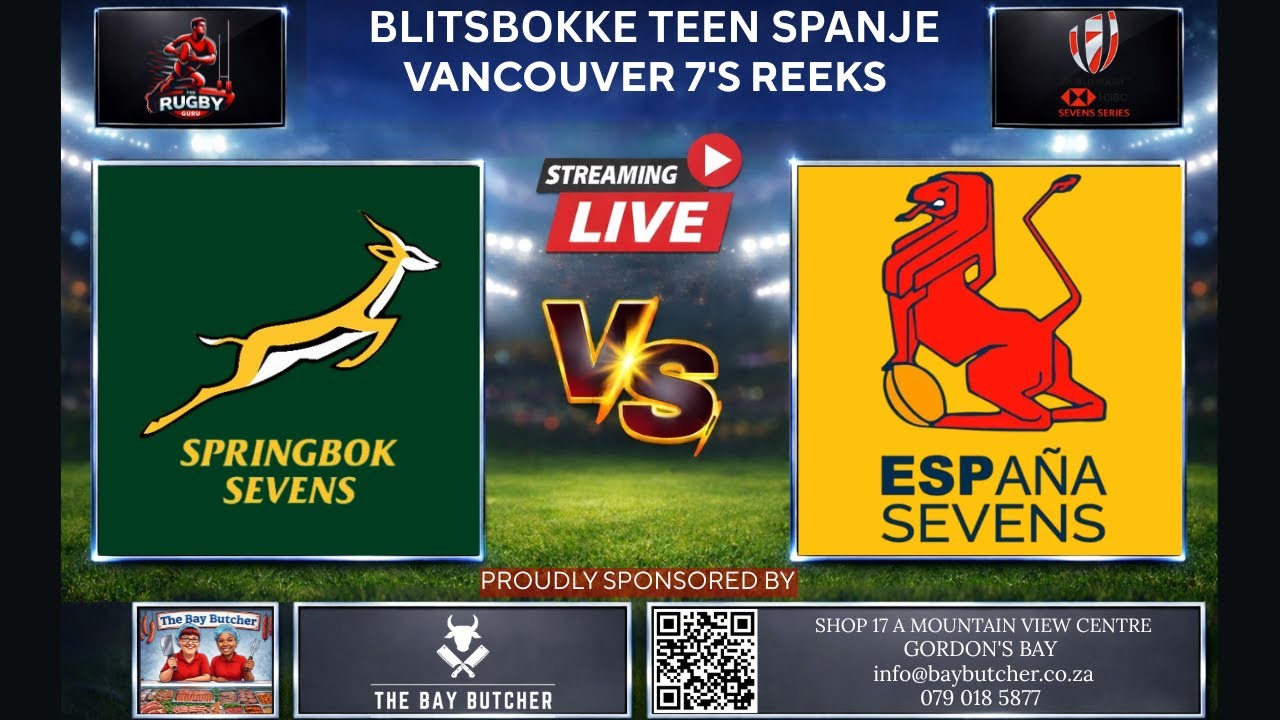 Springboks 7's vs Spain 7's 2026 Vancouver Live Commentary In Afrikaans