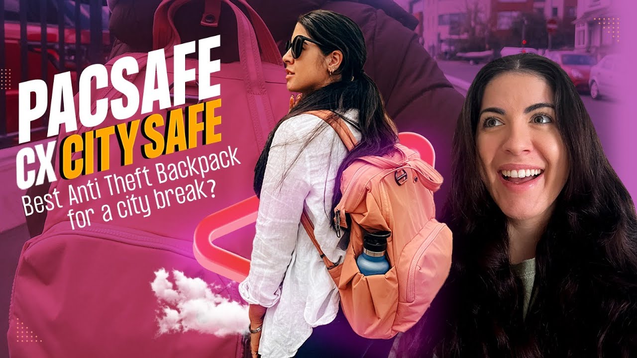 PACSAFE CITYSAFE CX REVIEW: Best Anti Theft Backpack for a City Break?