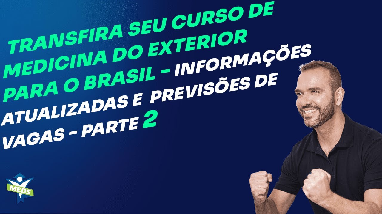Transfira seu curso de medicina do exterior para o Brasil - Info. atualizadas e Previsões Vagas - P2